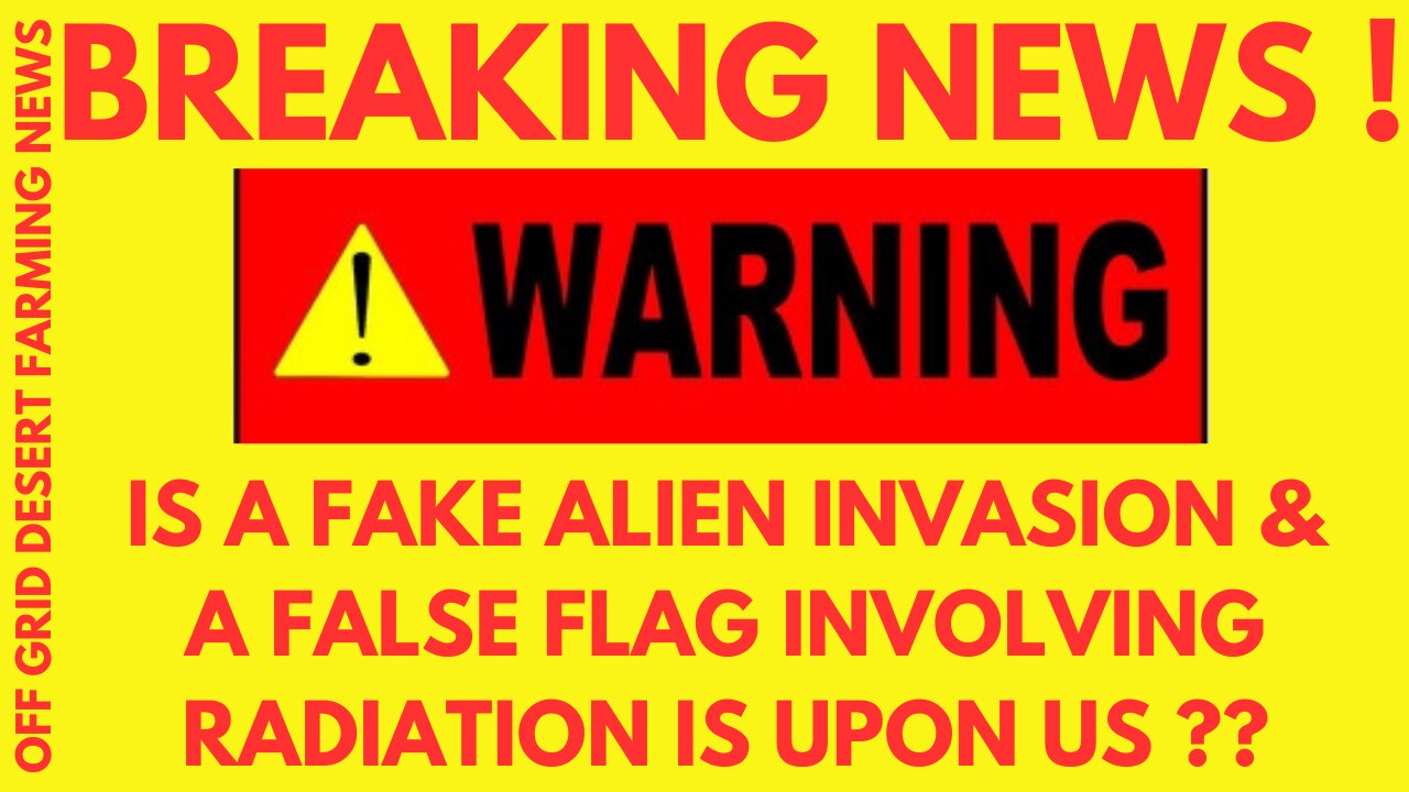 EMERGENCY ALERT !! FAKE ALIEN INVASION FLASE FLAG IS IN PLAY, LOCKDOWNS COMING SOON, MARTIAL LAW ??