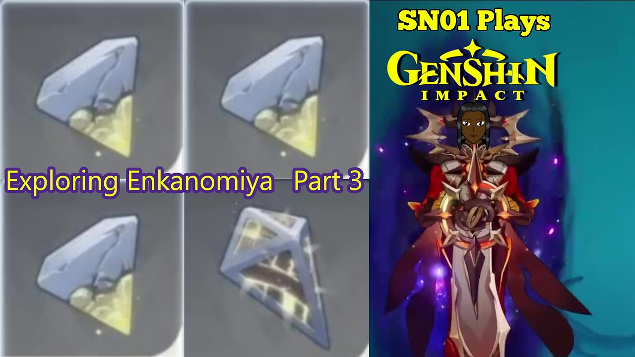 SN-01 Plays: Genshin Impact. Exploring Enkanomiya: Part 3