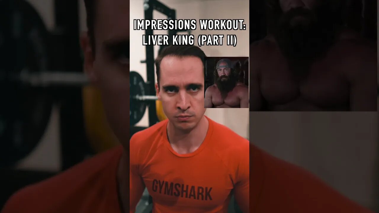 Impressions Workout: Liver King (Part II)