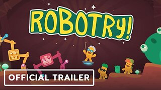 Robotry! - Official Release Trailer