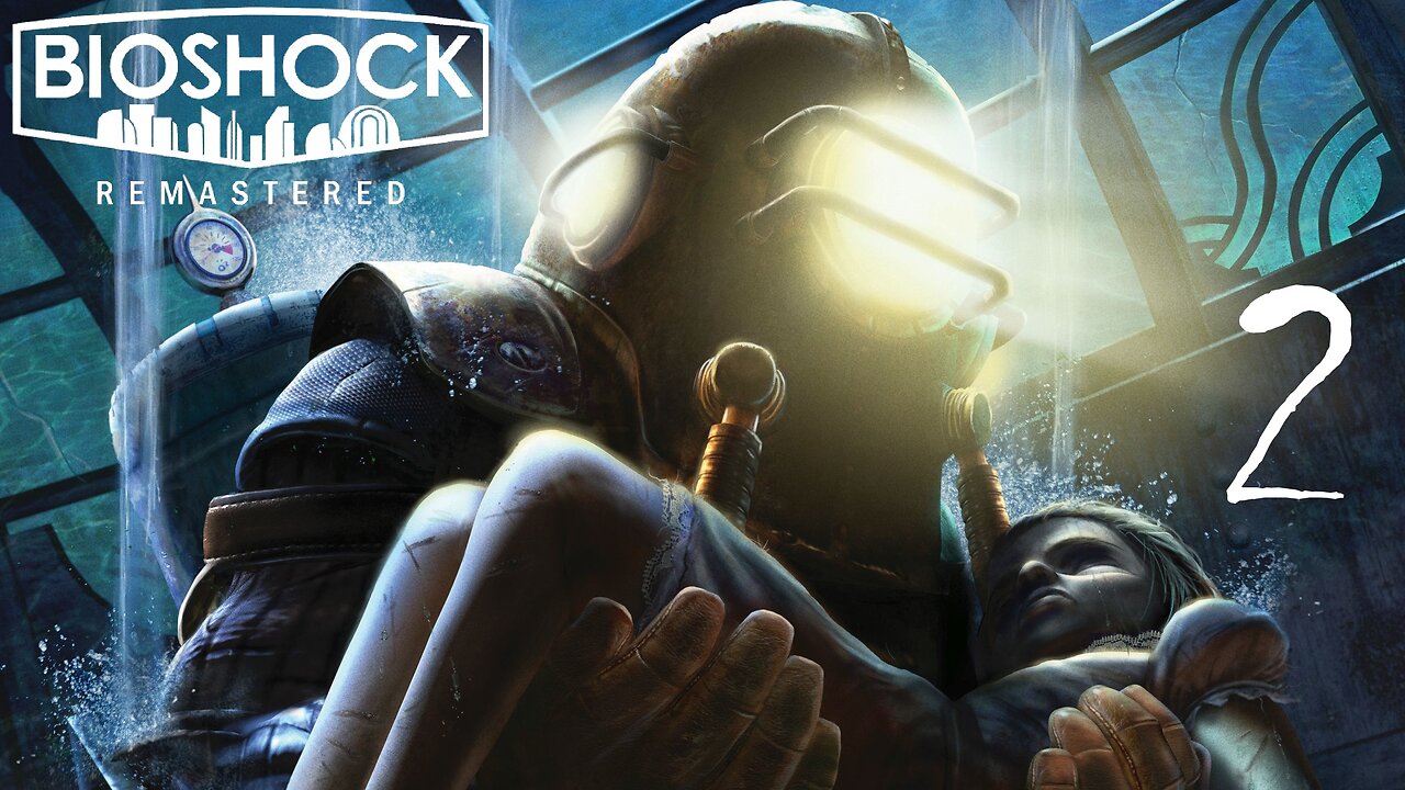 Episode 2 | BIOSHOCK REMASTERED | New Download | LIVE GAMEPLAY