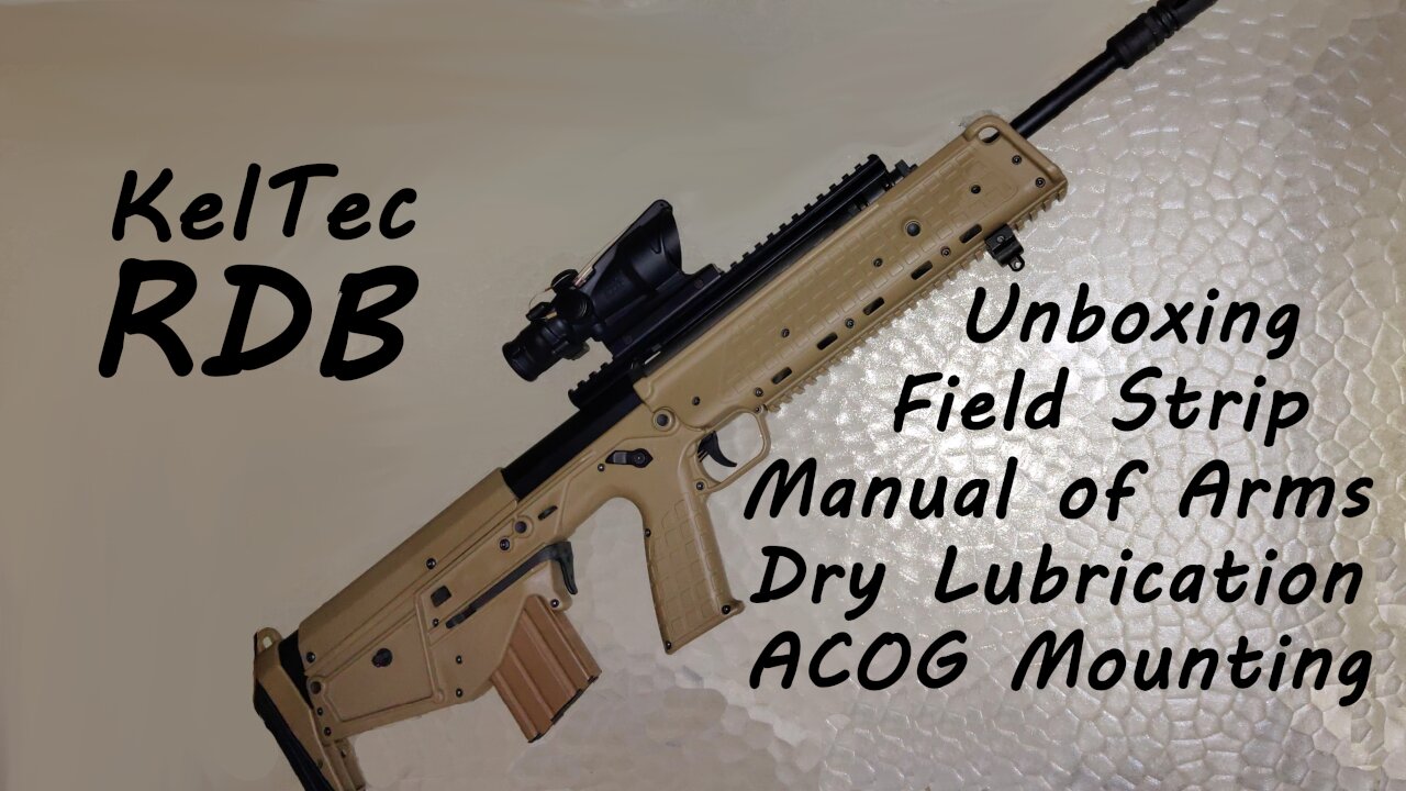 KelTec RDB - Unbox, Field Strip, Manual of Arms, Dry Lube, and ACOG Mount