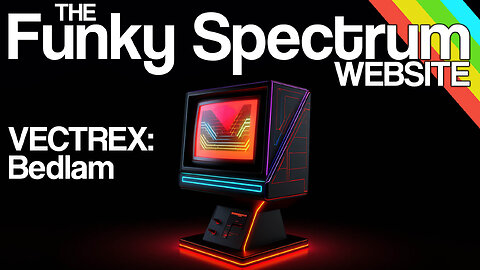 FUNKYSPECTRUM - Bedlam (Vectrex)