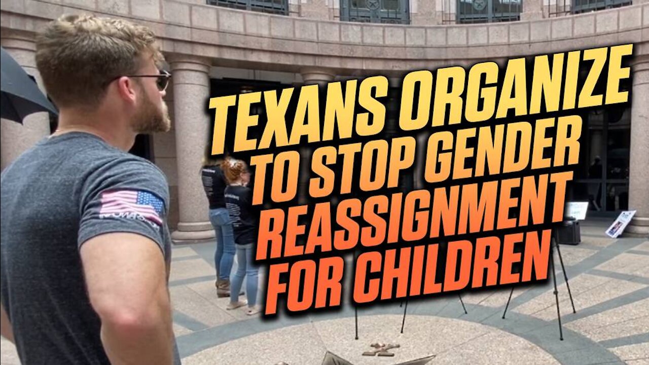 Texans Organize TO Stop Gender Reassignment Surgeries For Children