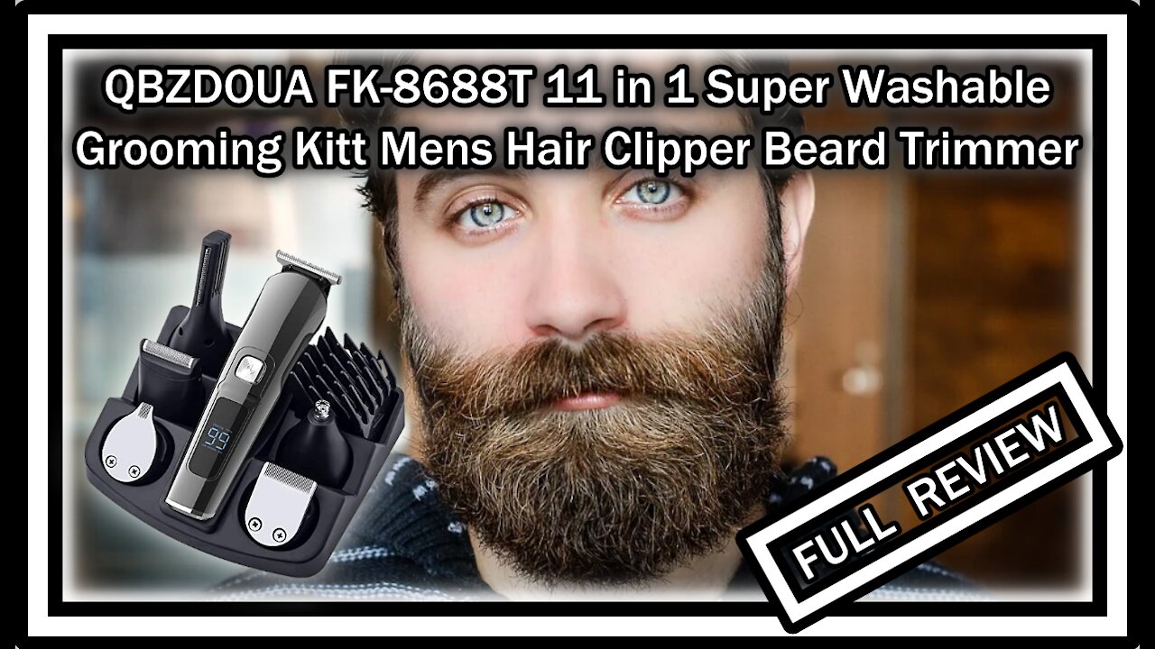 QBZDOUA FK-8688T 11 in 1 Super Washable Grooming Kit Mens Hair Clipper Beard Trimmer FULL REVIEW