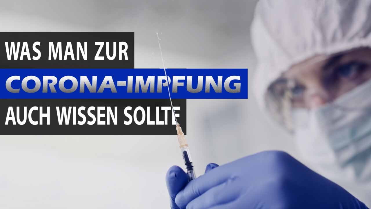 Was man zur Corona-Impfung auch wissen sollte