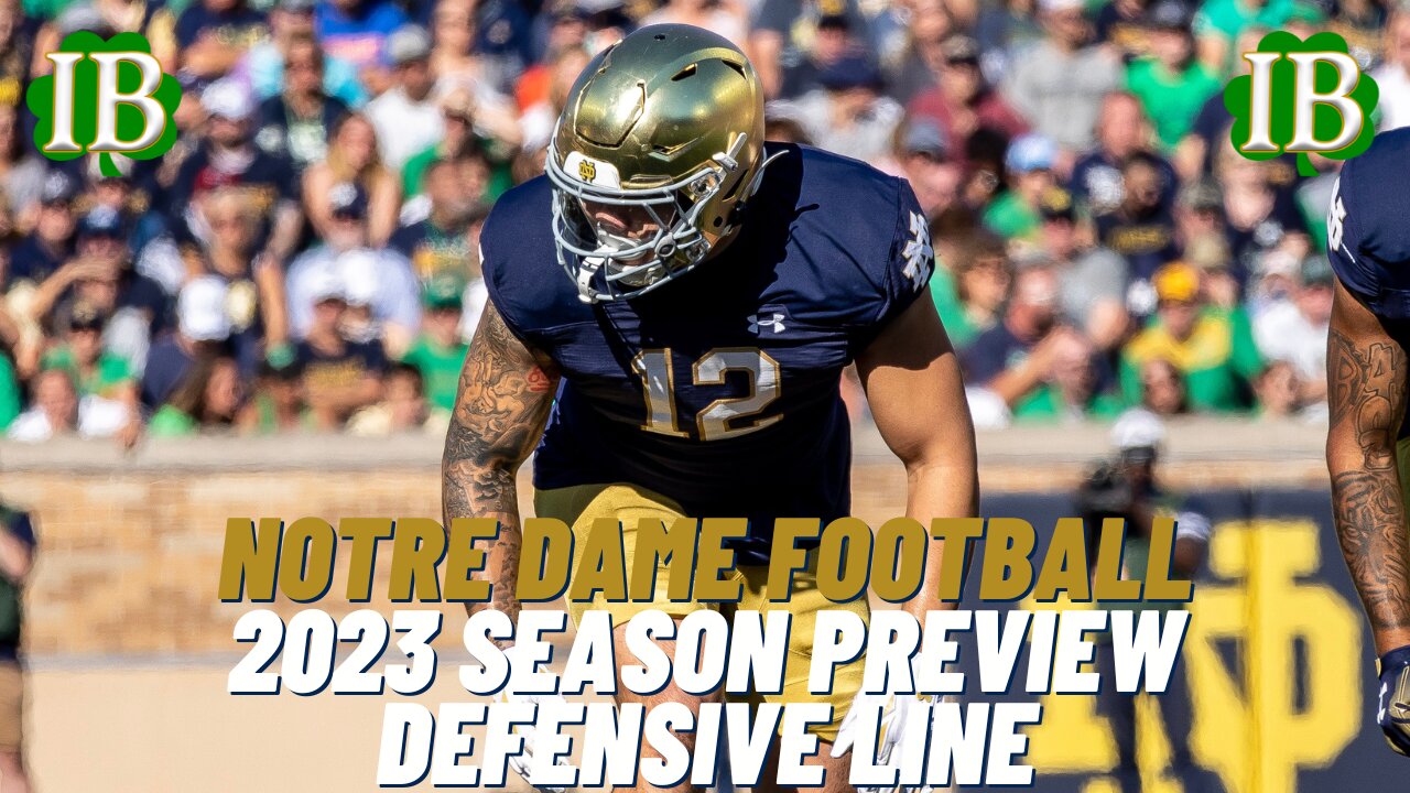 Notre Dame 2023 Season Preview - Defensive Line