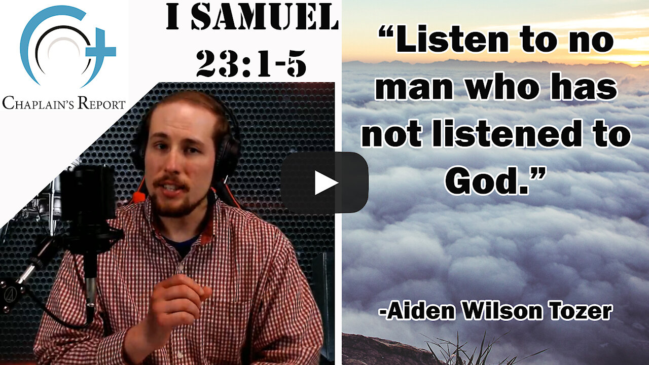 Chaplain's Report- David Listened to God, Not Men