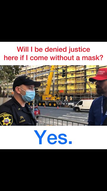 10/27/20: SF Sheriff Dept Lieutenant will deny justice to unmasked citizen