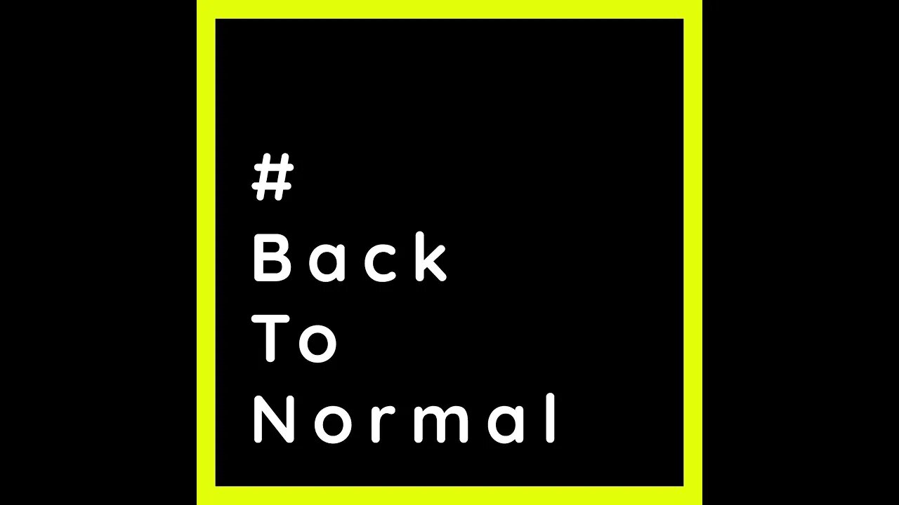 #BackToNormal