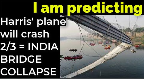 I am predicting: Harris' plane will crash on Feb 3 = INDIA BRIDGE COLLAPSE PROPHECY