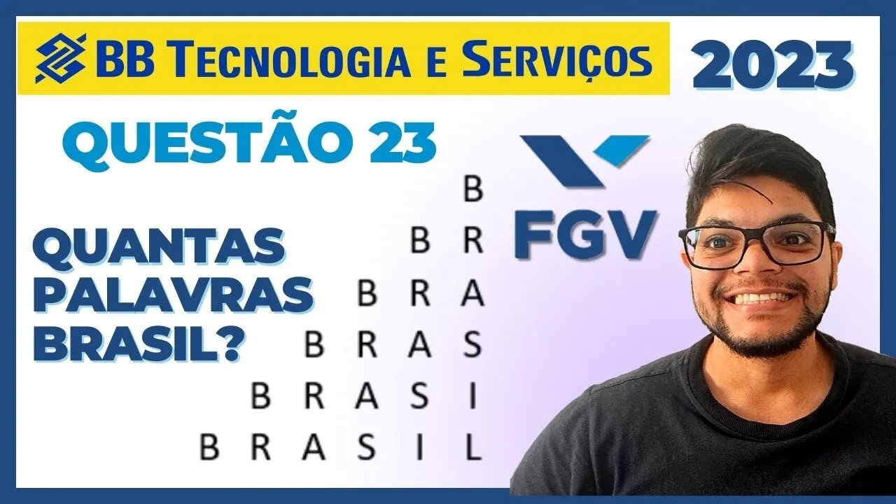 No quadro abaixo, considere... Prova BB TS 2023 Banca FGV Questão 23 Análise combinatória exercícios