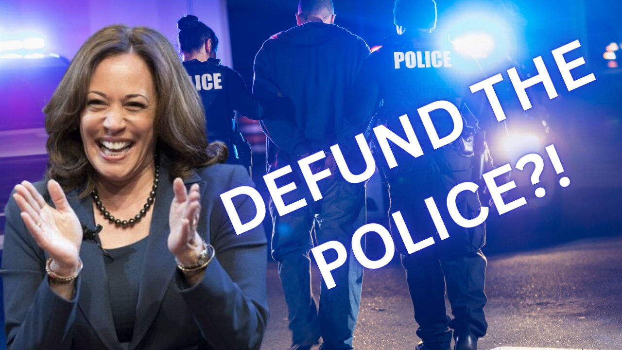 Kamala Harris Advocates Defunding the Police: A Shocking Revelation!