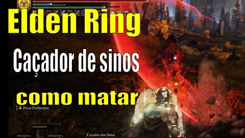 Como se mata Boss Caçador de sinos Elden Ring fácil