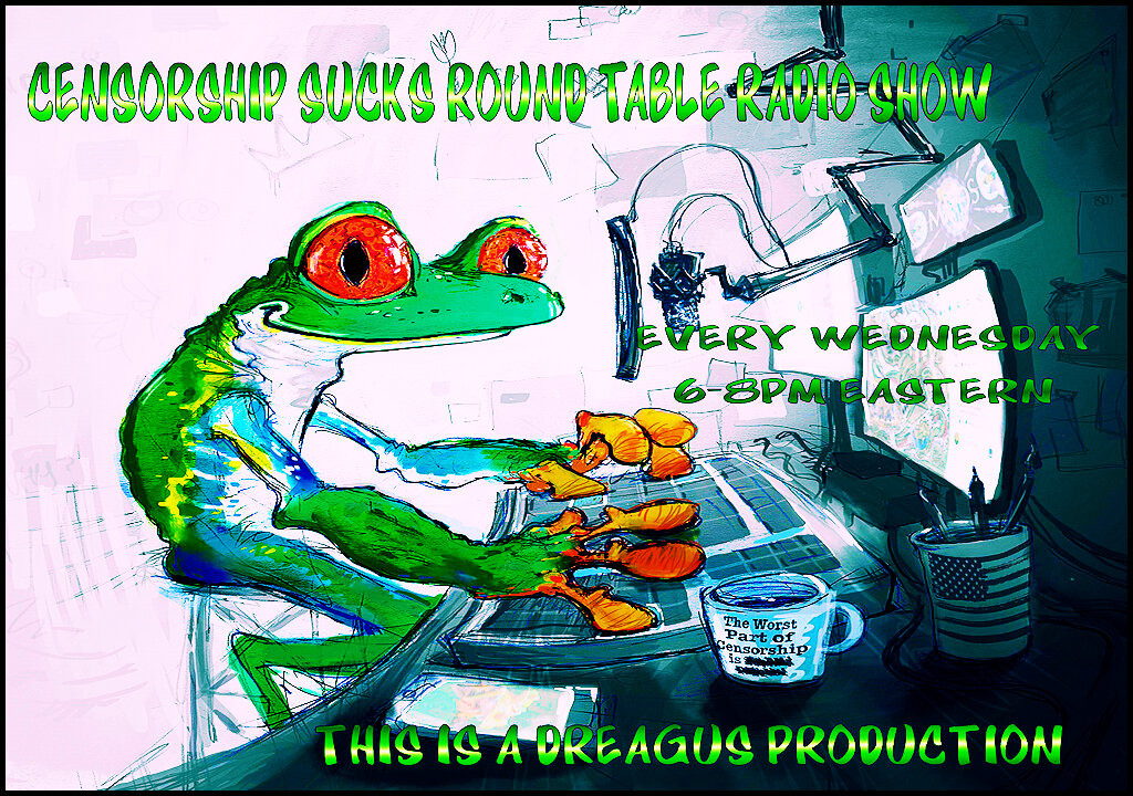 CENSORSHIPSUCKS ROUND TABLE RADIO SHOW-15 SEPT 21