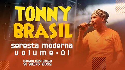 TONNY BRASIL SERESTA MODERNA VOLUME 01 2023