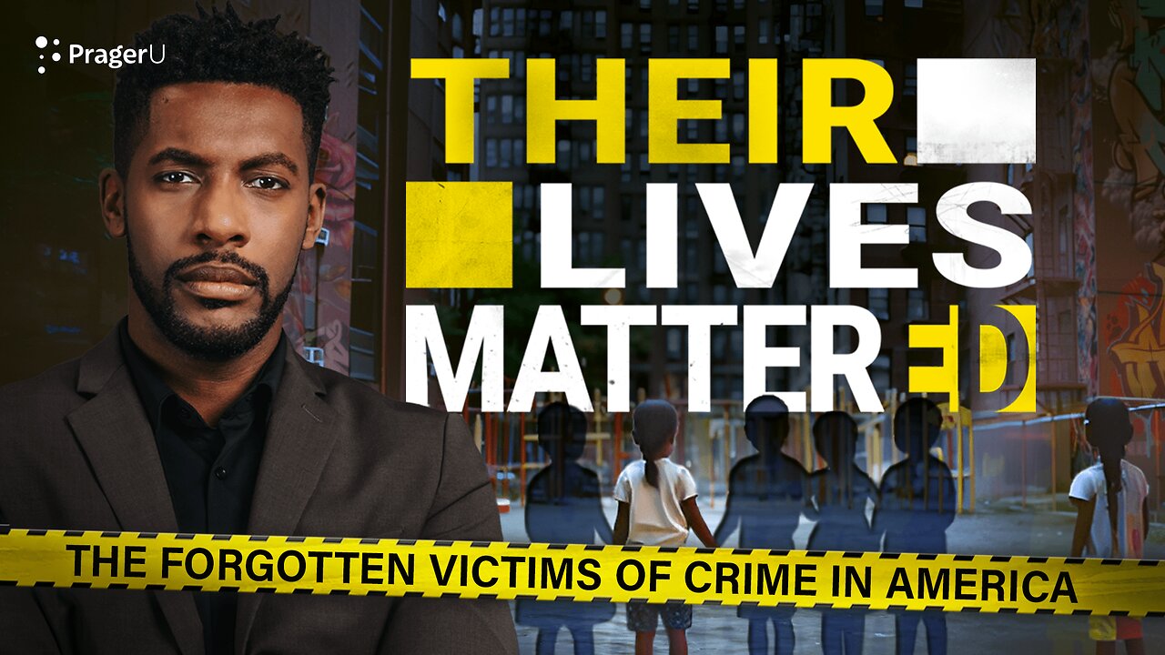 Their Lives Mattered: The Forgotten Victims of Crime in America | PragerU