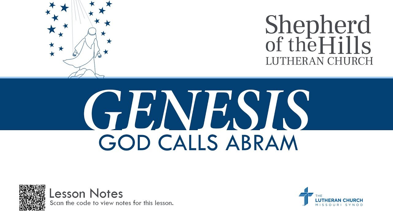 GENESIS - GOD CALLS ABRAM (LESSON 8)