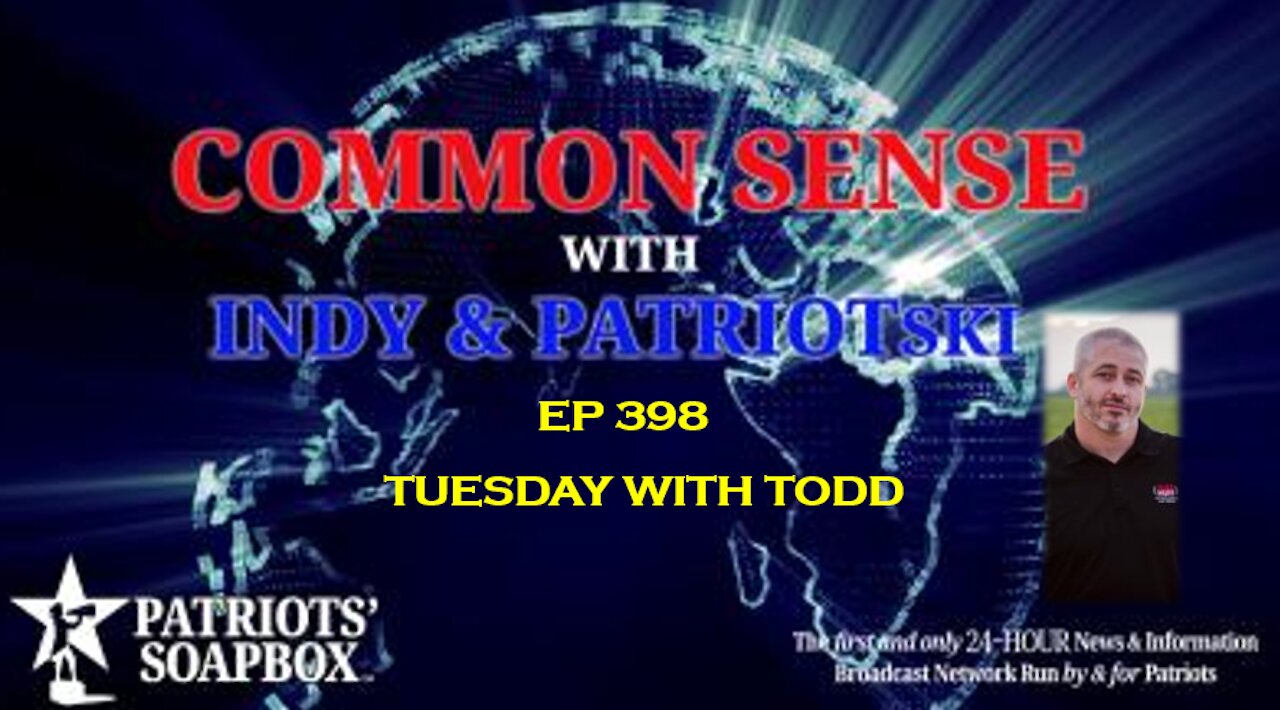 Ep. 398 Tuesday With Todd - The Common Sense Show