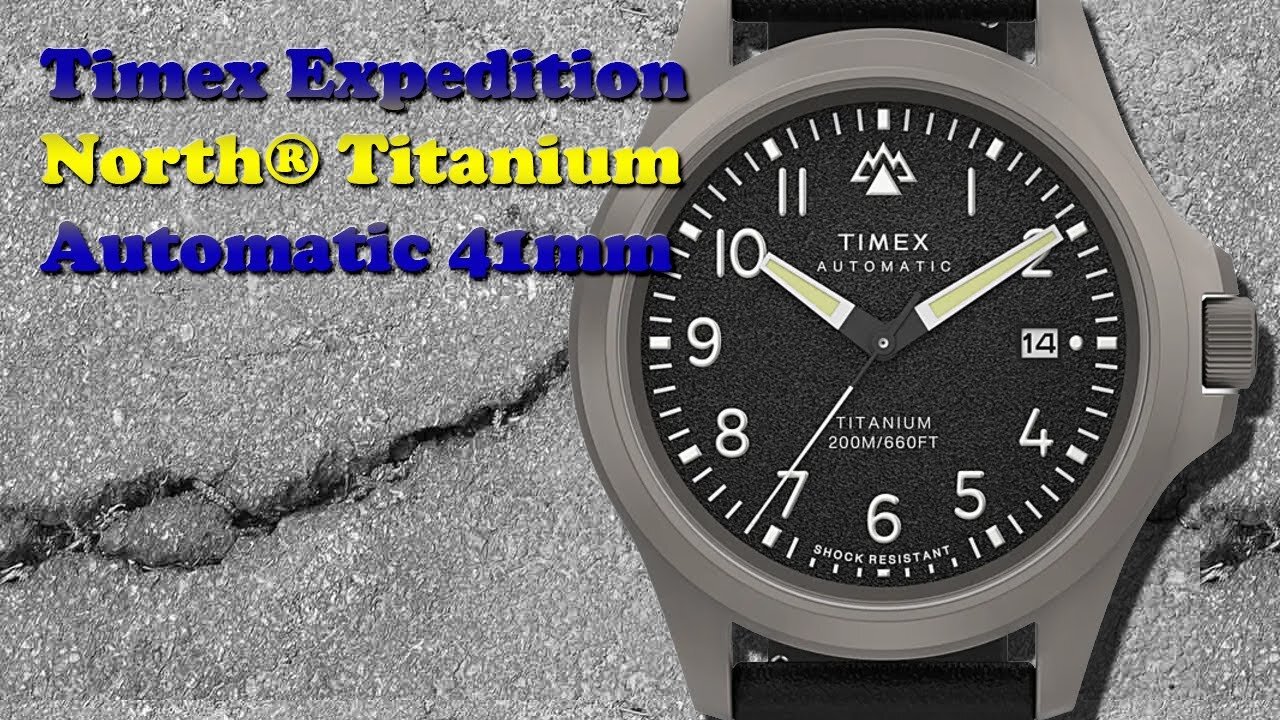 Timex Expedition North® Titanium Automatic 41mm Non-Bribed Review