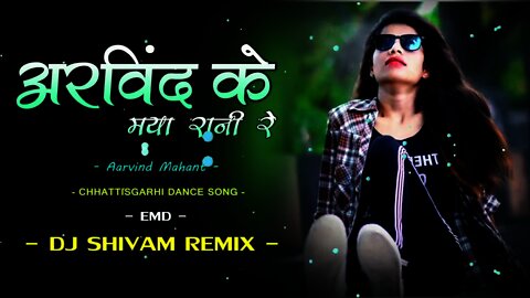 ArvindKeMayaRaniReNew Cg Dj Song DJ SHIVAM REMIIX 2021 v720P