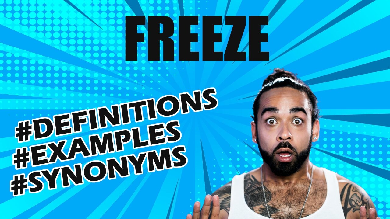 Definition and meaning of the word "freeze"