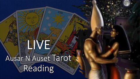 LIVE Ausar N Auset Tarot Reading