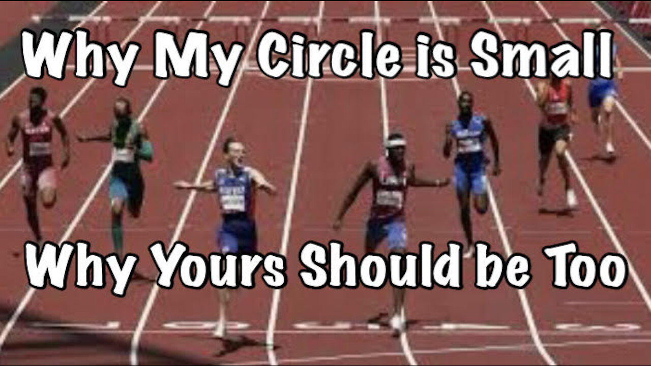 Why My Circle is Small, Why Yours Should be Too