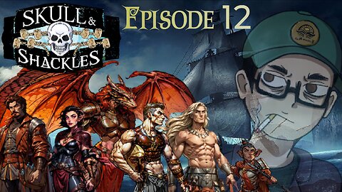 Departure - Skull and Shackles Episode 12