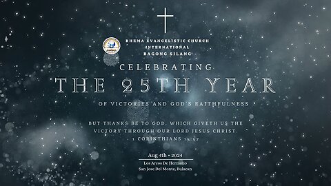 Bagong Silang 25th Anniversary | AUGUST 4, 2024 Morning Service