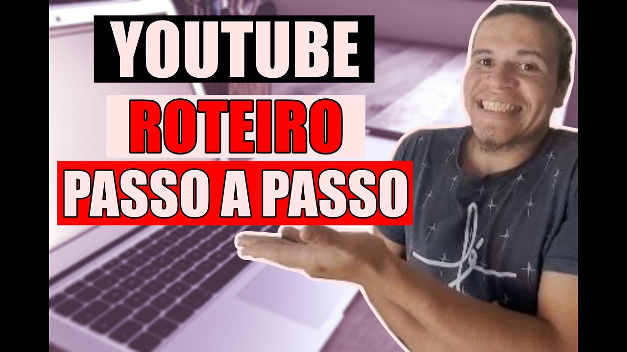 Como Fazer Roteiro Do Youtube Passo a Passo (Guia Para Iniciantes)