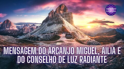 Mensagem do Arcanjo Miguel, Ailia e do conselho de luz radiante