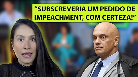 "PRA ONTEM!" LUDMILA LINS GRILO OPINA SOBRE PEDIDO DE IMPEACHMENT DE ALEXANDRE DE MORAES