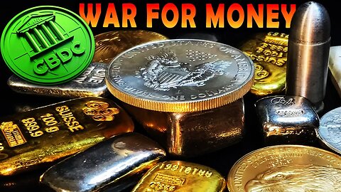 CBDC Vs Gold & Silver! The WAR For Sound Money Has Begun!