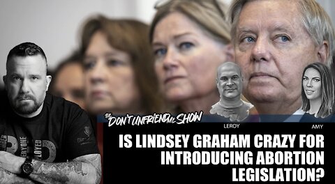 Maybe Lindsey Graham is onto something with this abortion bill?