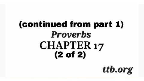 Proverbs Chapter 17 (Bible Study) (2 of 2)