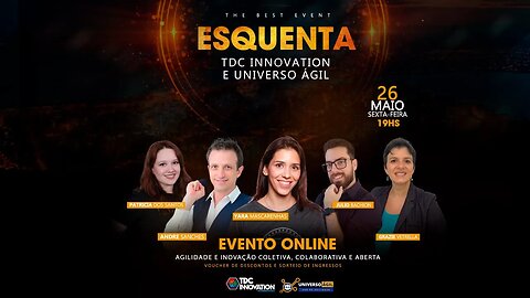 Esquenta TDC Innovation e Universo Ágil Hub