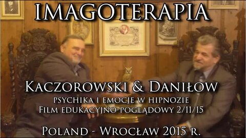 PSYCHIKA I EMOCJE W HIPNOZIE - ŁĄCZENIE POZIOMU PSYCHIKĘ ZE SFERĄ DUSZY CZŁOWIEKA/2015©TV IMAGO