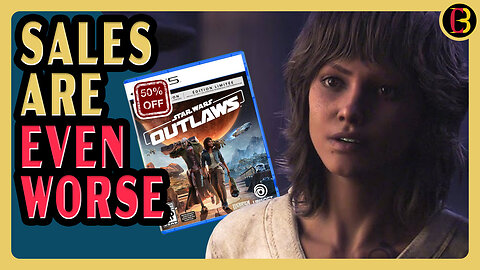 STAR WARS OUTLAWS Sales Worse Than Believed |UBISOFT Scrambles to Save the Company