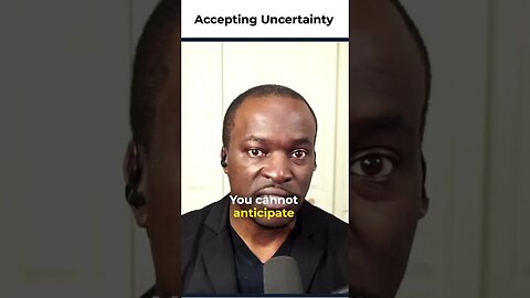 Accepting uncertainty
