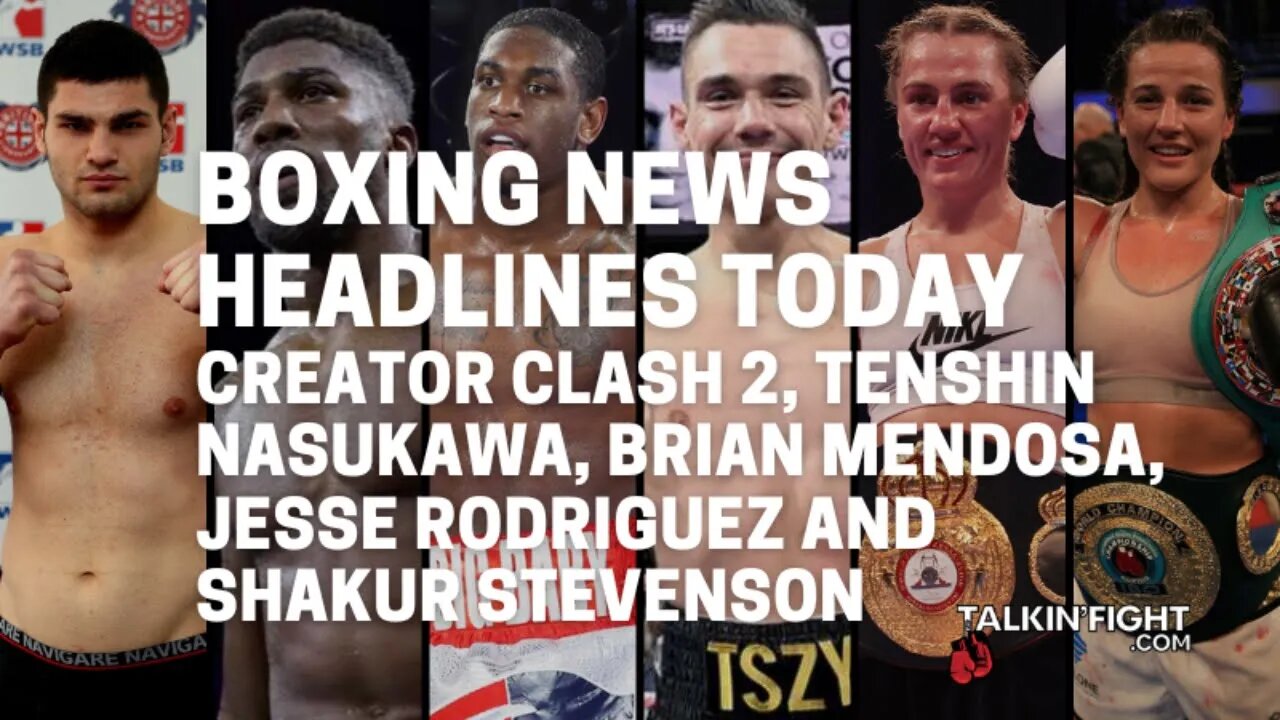 Creator Clash 2, Tenshin Nasukawa, Brian Mendosa, Jesse Rodriguez and Shakur Stevenson