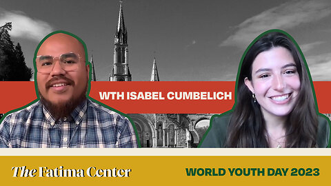 Isabel Cumbelich: Five Best Ways to Open a Youth's Heart to Christ | WYD 2023