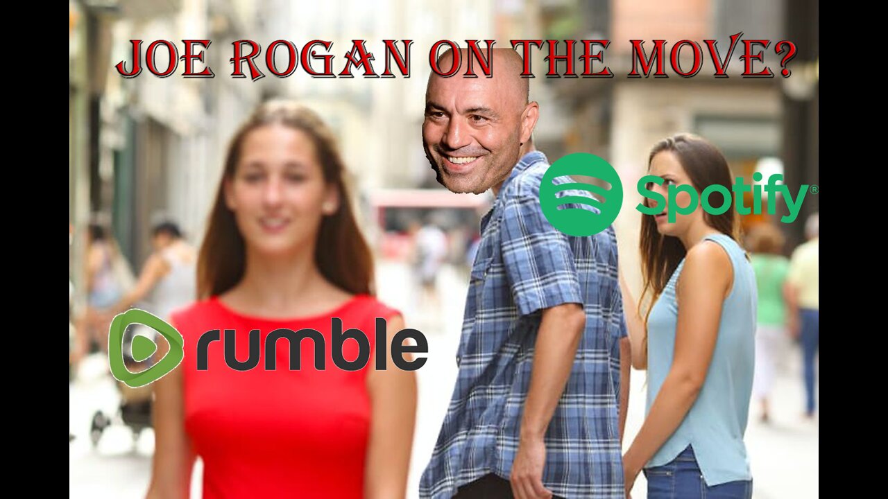 Rumble offer 100MILLION $ to Joe Rogan