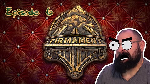 Firmament - MYST CYAN - Playthrough EP 6 (Spoilers)