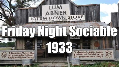 Lum & Abner Friday Night Sociable 1933