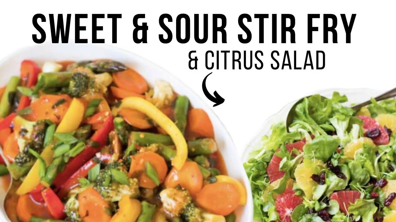 Quick & Easy Sweet & Sour Stir Fry with a Citrus Salad