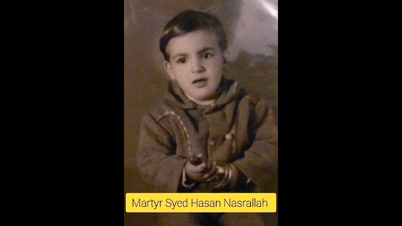 Hassan nasrullah from childhood till martyrdom