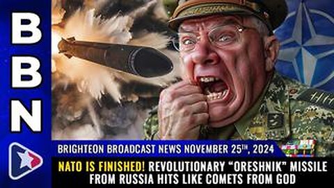 BBN, Nov 25, 2024 – NATO is finished! Revolutionary “Oreshnik” missile from Russia...