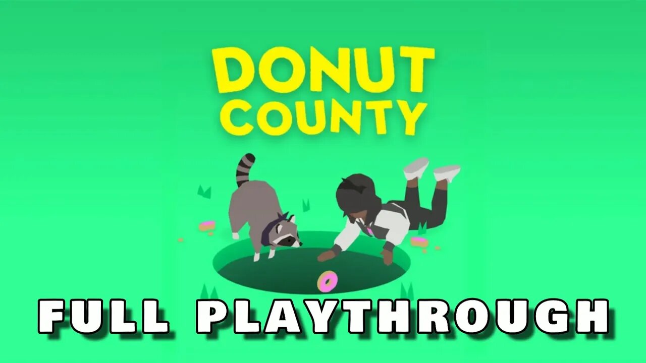 DONUT COUNTY | FULL PLAYTHROUGH [INDIE PUZZLE GAME]