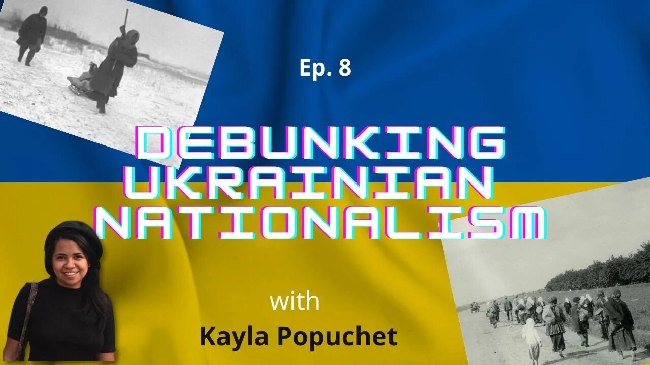 Debunking Ukrainian Nationalism | Ep.8 | Kulaks and Holodomor